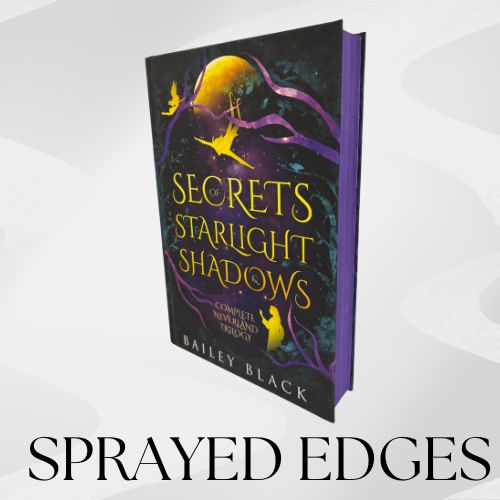 Hardback edition of Secrets of Starlight and Shadow by Bailey Black, complete Neverland romantasy trilogy featuring enemies-to-lovers, fated mates, and morally grey romance