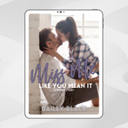 Love Me Like You Mean It