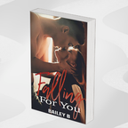 Falling for You by Bailey Black, a small-town slow burn romance paperback featuring Josh and Layla in a heartfelt second-chance love story.