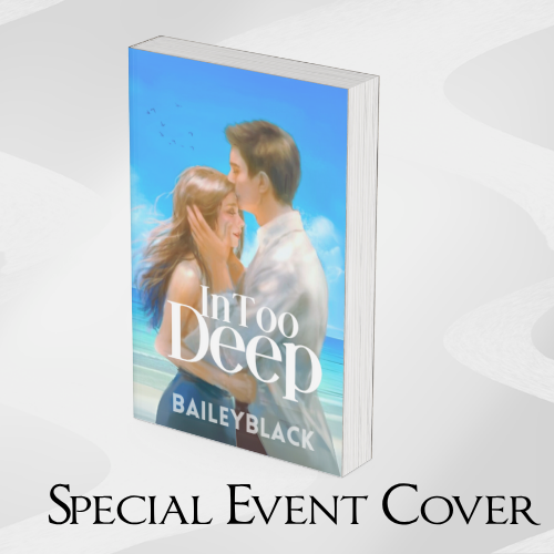 Special edition eBook cover of In Too Deep by Bailey Black, a swoony romcom with fake dating, second chances, and grumpy x sunshine chemistry.