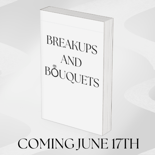 Breakups and Bouqets