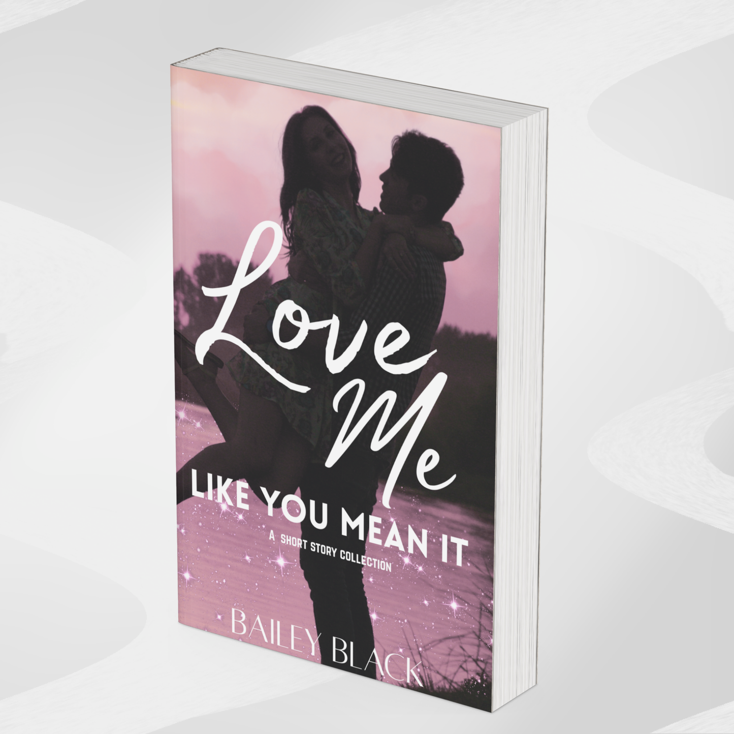 Love Me Like You Mean It Anthology